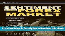 EPUB Download Sentiment in the Forex Market: Indicators and Strategies To Profit from Crowd