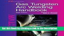 Download Book [PDF] Gas Tungsten Arc Welding Handbook Download Full