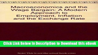 [Read Book] Macroeconomics and the Wage Bargain: A Modern Approach to Employment, Inflation, and