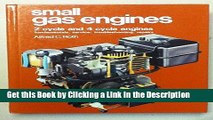Read Ebook [PDF] Small Gas Engines: 2 Cycle and 4 Cycle Engines, Fundamentals, Service,