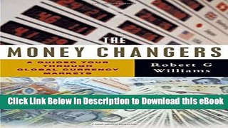 [Read Book] The Money Changers: A Guided Tour through Global Currency Markets Kindle