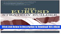 DOWNLOAD The EURUSD Strategy Builder (Coaching FX Traders  Trading Manuals) Kindle