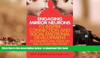 FREE [DOWNLOAD] Engaging Mirror Neurons to Inspire Connection and Social Emotional Development in
