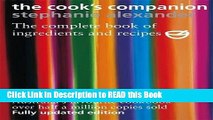 Read Book The Cook s Companion: The Complete Book of Ingredients and Recipes for the Australian