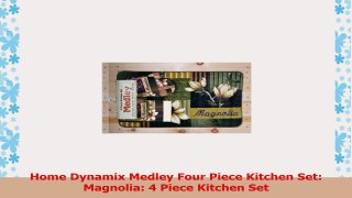 Home Dynamix Medley Four Piece Kitchen Set Magnolia 4 Piece Kitchen Set 6d27a9c8