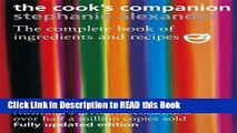 Read Book The Cook s Companion: The Complete Book of Ingredients and Recipes for the Australian