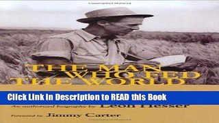 PDF Online The Man Who Fed the World: Nobel Peace Prize Laureate Norman Borlaug and His Battle to