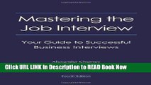 [Popular Books] Mastering the Job Interview: Your Guide to Successful Business Interviews, 4th