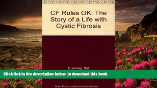 [PDF]  CF Rules OK: The Story of a Life with Cystic Fibrosis Pat Cuckney For Kindle