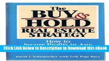[Read Book] The Buy and Hold Real Estate Strategy: How to Secure Profits in Any Real Estate Market