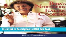 Read Book Biba s Northern Italian Cooking Full eBook