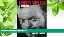 FREE [DOWNLOAD] Orson Welles: A Biography Barbara Leaming Pre Order