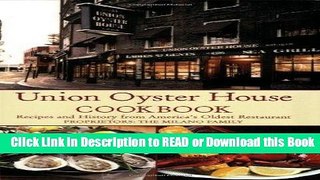 BEST PDF Union Oyster House Cookbook: Recipes and History from America s Oldest Restaurant