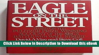 [Read Book] Eagle on the Street: Based on the Pulitzer Prize-Winning Account of the Sec s Battle