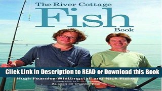 BEST PDF The River Cottage Fish Book Book Online