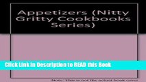 Read Book Appetizers (Nitty Gritty Cookbooks) Full eBook