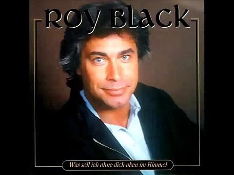 Roy Black - Was soll ich ohne dich oben im Himmel