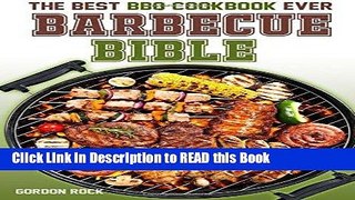 PDF Online The Barbecue Bible: The Best BBQ Cookbook Ever! (BBQ Recipes) Full Online