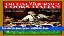 PDF Online The Frugal Gourmet Cooks Italian: Recipes from the New and Old Worlds, Simplified for