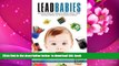 Read Online  Lead Babies: How heavy metals are causing our children s autism, ADHD, learning