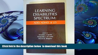 PDF  Learning Disabilities Spectrum: Add, Adhd, and Ld Arnold J. Capute Full Book