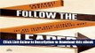 [Read Book] Follow the Leader: The One Thing Great Leaders Have that Great Followers Want Mobi