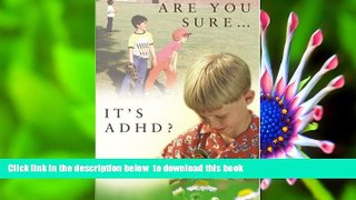 Download [PDF]  Are You Sure...It s ADHD? Sharon Oberne Pre Order