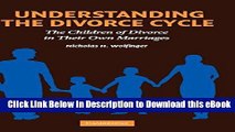 [Read Book] Understanding the Divorce Cycle: The Children of Divorce in their Own Marriages Online