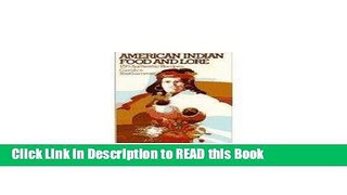 Read Book American Indian food and lore Full eBook