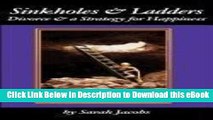 EPUB Download Sinkholes   Ladders: Divorce   a Strategy for Happiness Mobi