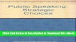 [Read Book] Public Speaking: Strategic Choices Kindle