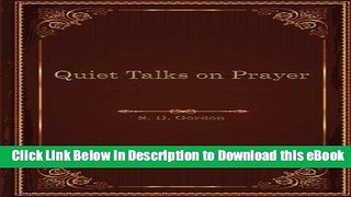 [Read Book] Quiet Talks on Prayer (Istoria Christian Classics Library) Mobi