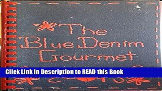Read Book The Blue Denim Gourmet Full Online