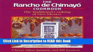 Read Book The Rancho de Chimayo Cookbook: The Traditional Cooking of New Mexico (Non) Full eBook