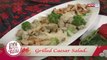 Idol sa Kusina: Grilled Caesar Salad