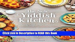 Read Book The New Yiddish Kitchen: Gluten-Free and Paleo Kosher Recipes for the Holidays and Every
