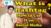 What is hashtag  How to Use It on Social Media  Hashtag Detail Explained