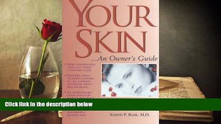BEST PDF  Your Skin: An Owner s Guide FOR IPAD