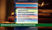 BEST PDF  Contracts of Adhesion Between Law and Economics: Rethinking the Unconscionability