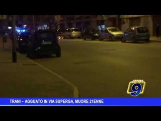 Video herunterladen: Trani  | Agguato in via Superga, muore 21enne: proseguono le indagini