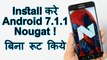 Android Nougat 7.1.1 - How To Install on any Android Phone | DGHoney Tech