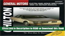 Read Book GM Electra/Park Avenue/Ninety-Eight 1990-93 (Chilton s Total Car Care Repair Manuals)