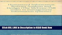 [Popular Books] Humanized Information Systems Analysis and Design: People Building Systems for