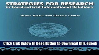 [Read Book] Strategies for Research in Constructivist International Relations (International