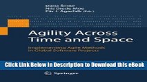 [Read Book] Agility Across Time and Space: Implementing Agile Methods in Global Software Projects