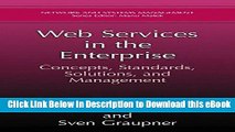 [Read Book] Web Services in the Enterprise: Concepts, Standards, Solutions, and Management