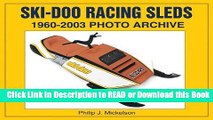 Books Ski-doo Racing Sleds: 1960-2003 Photo Archive Free Books