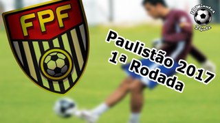PAULISTÃO 2017- 1ª RODADA - 10M2GOLS #05