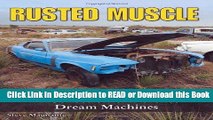Read Book Rusted Muscle: A Collection of Derelict Dream Machines (Cartech) Free Books