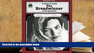 Download [PDF]  A Guide for Using The Breadwinner in the Classroom (Literature Unit (Teacher